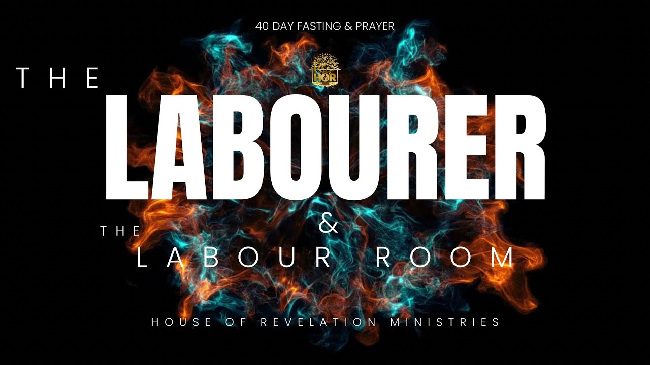 Sunday Service : 40 Days Fasting & Prayers (The Labourers and The Labour Room)
