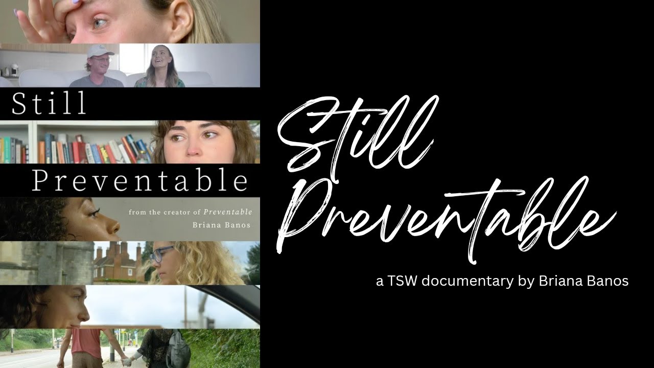 STILL PREVENTABLE: TSW Documentary by Briana Banos