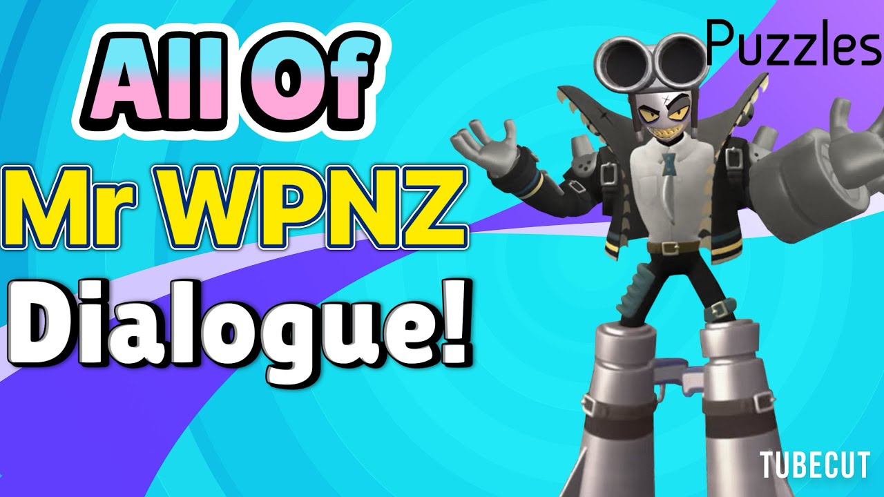 Puzzles: ALL Of Mr WPNZ DIALOGUE! (Breakout Arc)