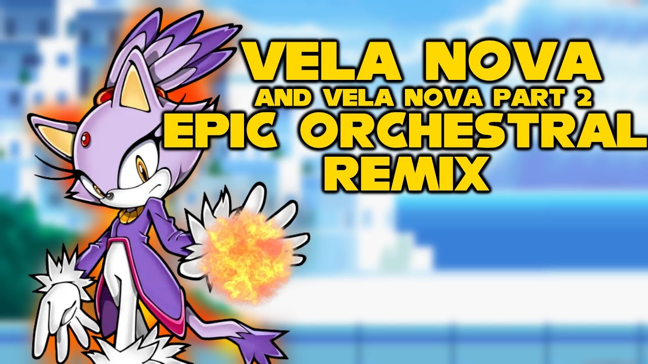 Vela Nova - Epic Orchestral Remix (Sonic Rush)