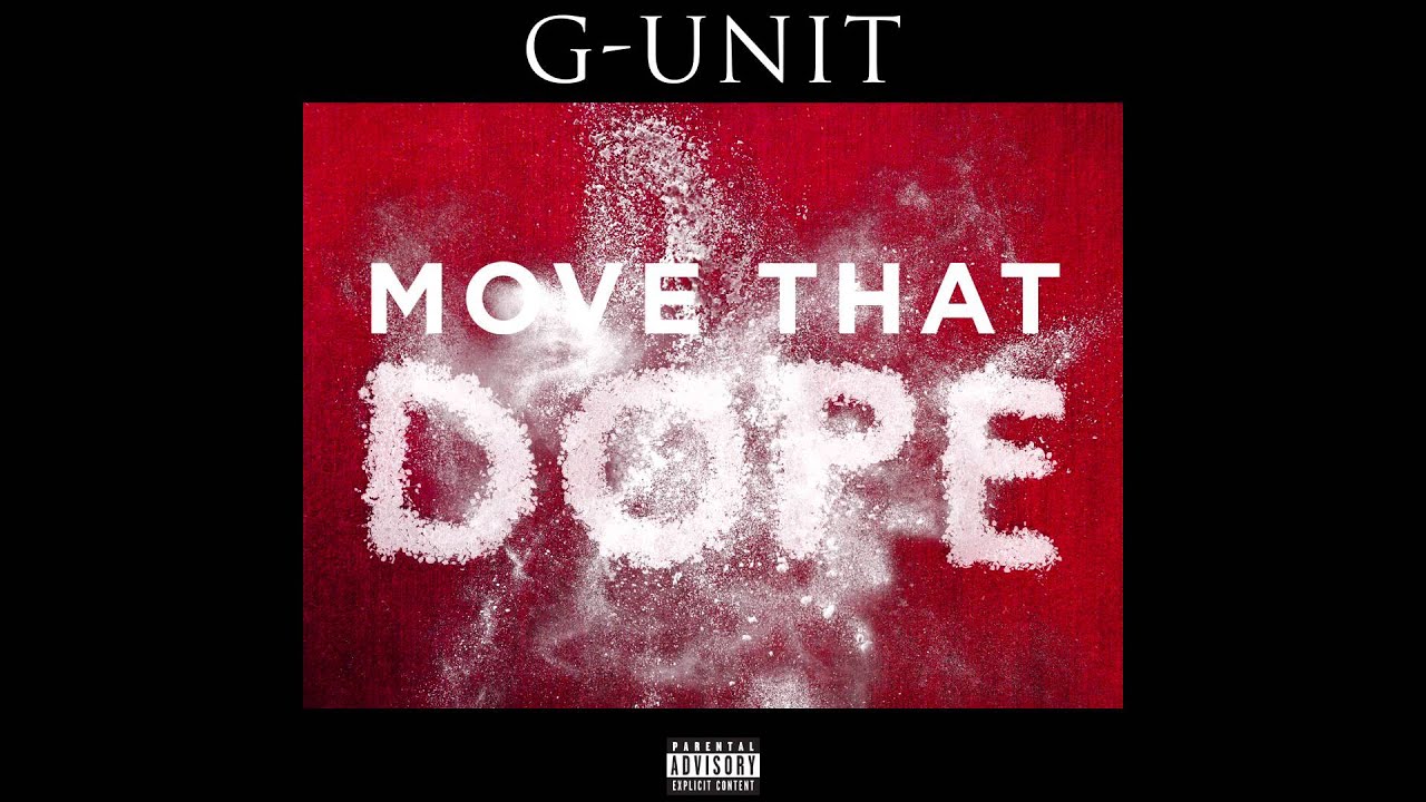 G-Unit - Move That Dope
