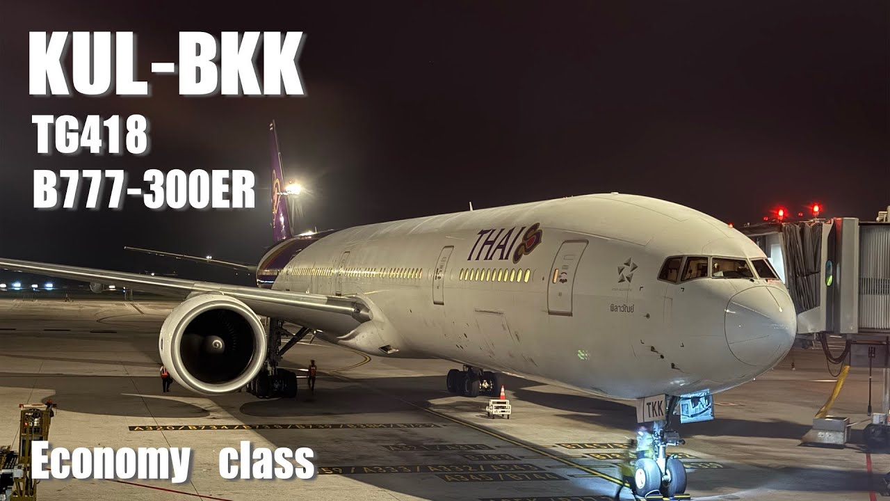 Thai Airways TG418 B777-300ER Куала-Лумпур (KUL) — Бангкок (BKK) | Отчёт о поездке