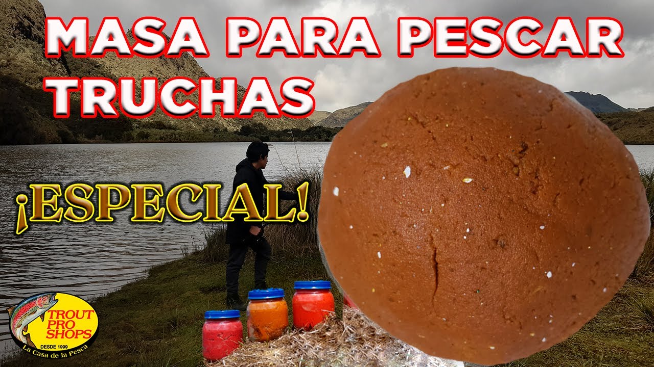 MASA PARA PESCAR TRUCHAS - ESPECIAL I (Ingredientes en la DESCRIPCIÓN)