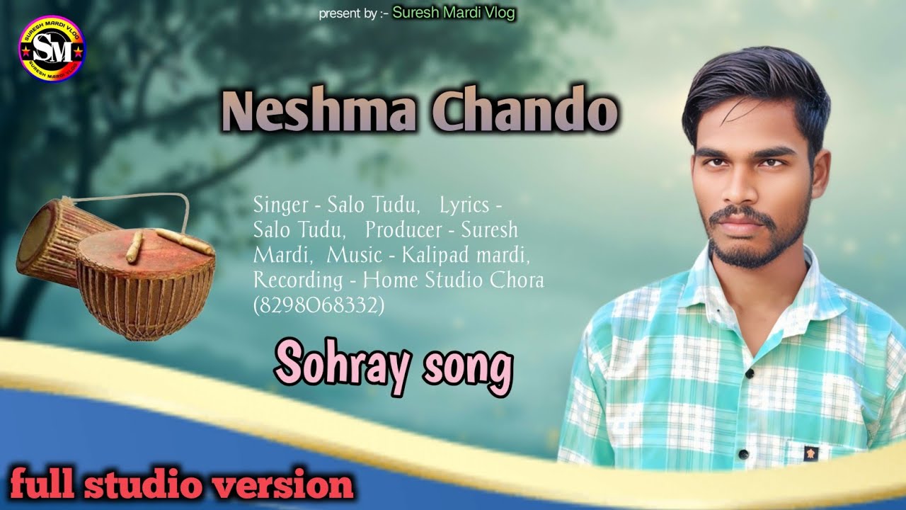 NESHMA CHANDO ll NEW SANTHALI SOHRAY SONG 2025 ll    SANTHALI SOHRAY SONG / SALO TUDU/STUDIO VERSION