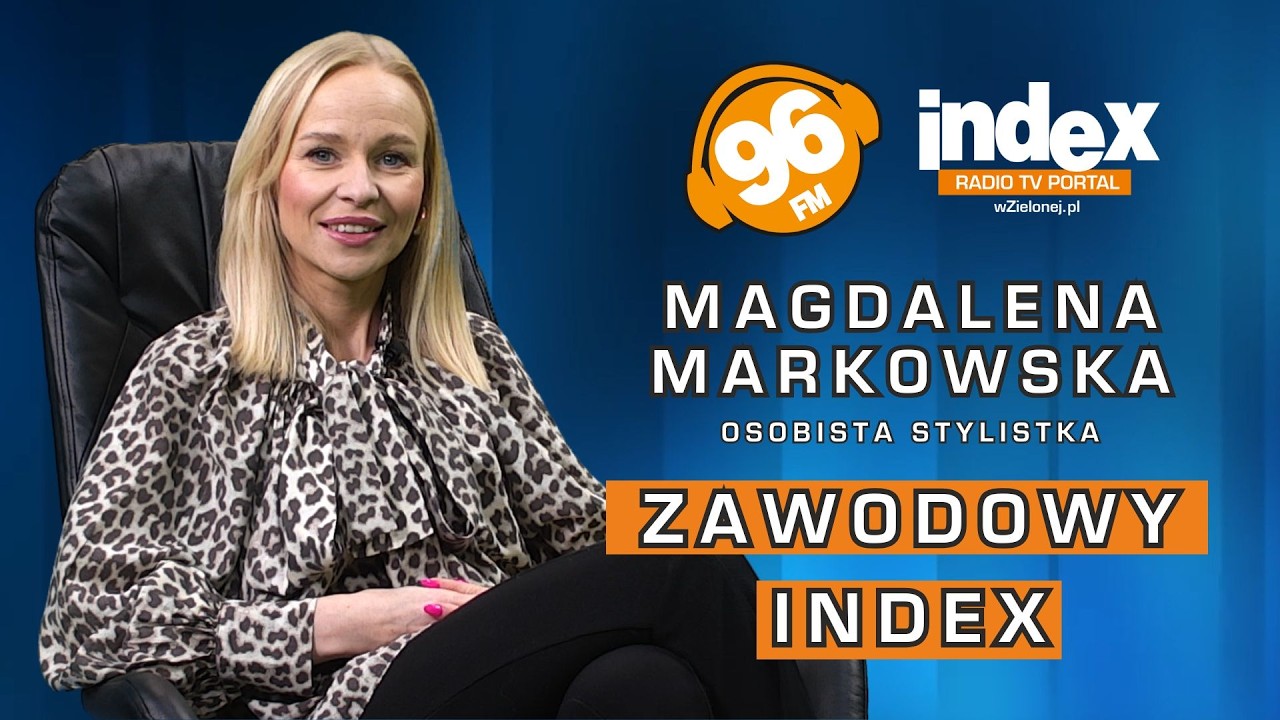 ZAWODOWY INDEX: Magda Markowska, osobista stylistka