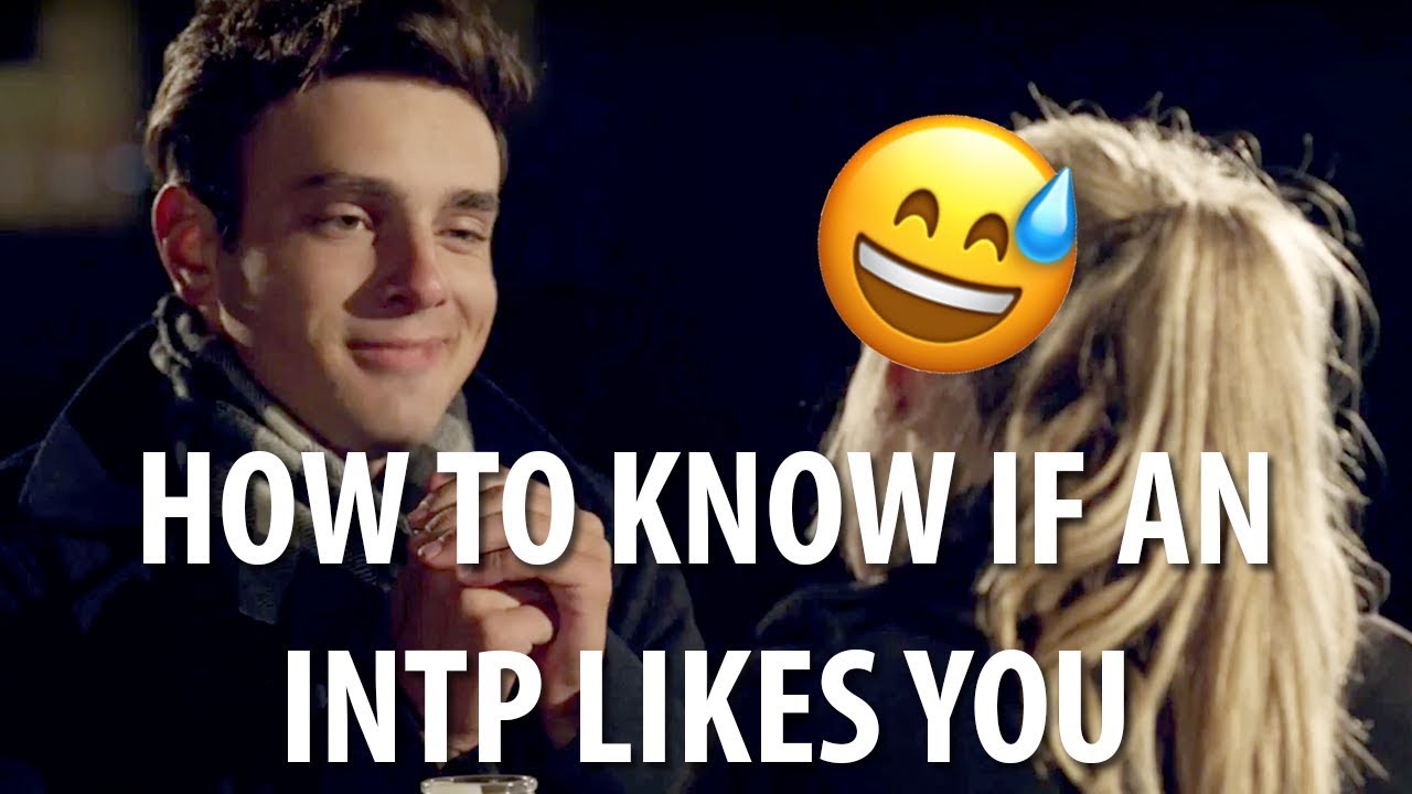 How to know if an INTP likes you | INTPs vs Relationships...