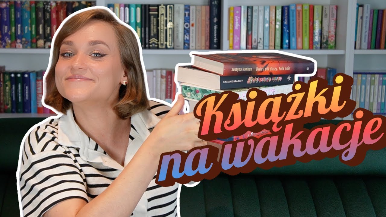 Książki na wakacje 😎