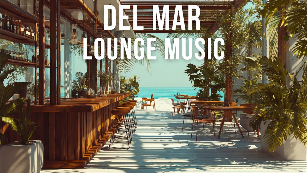 Coffee Bar Chillout Music 2025 - Caf&eacute; Del Mar Style Lounge Music
