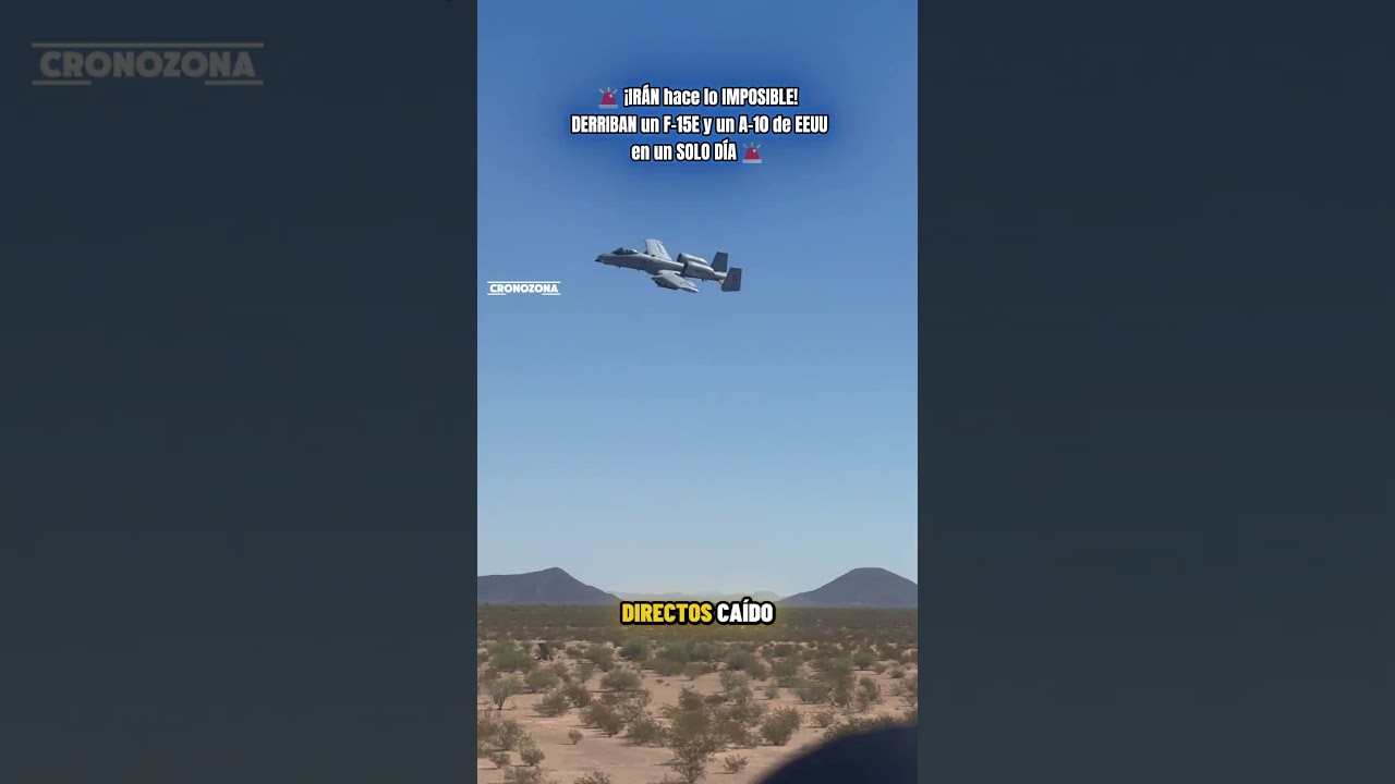 &iexcl;IR&Aacute;N hace lo IMPOSIBLE! | DERRIBAN un F-15E y un A-10 de EEUU en un SOLO D&Iacute;A - CronoZona