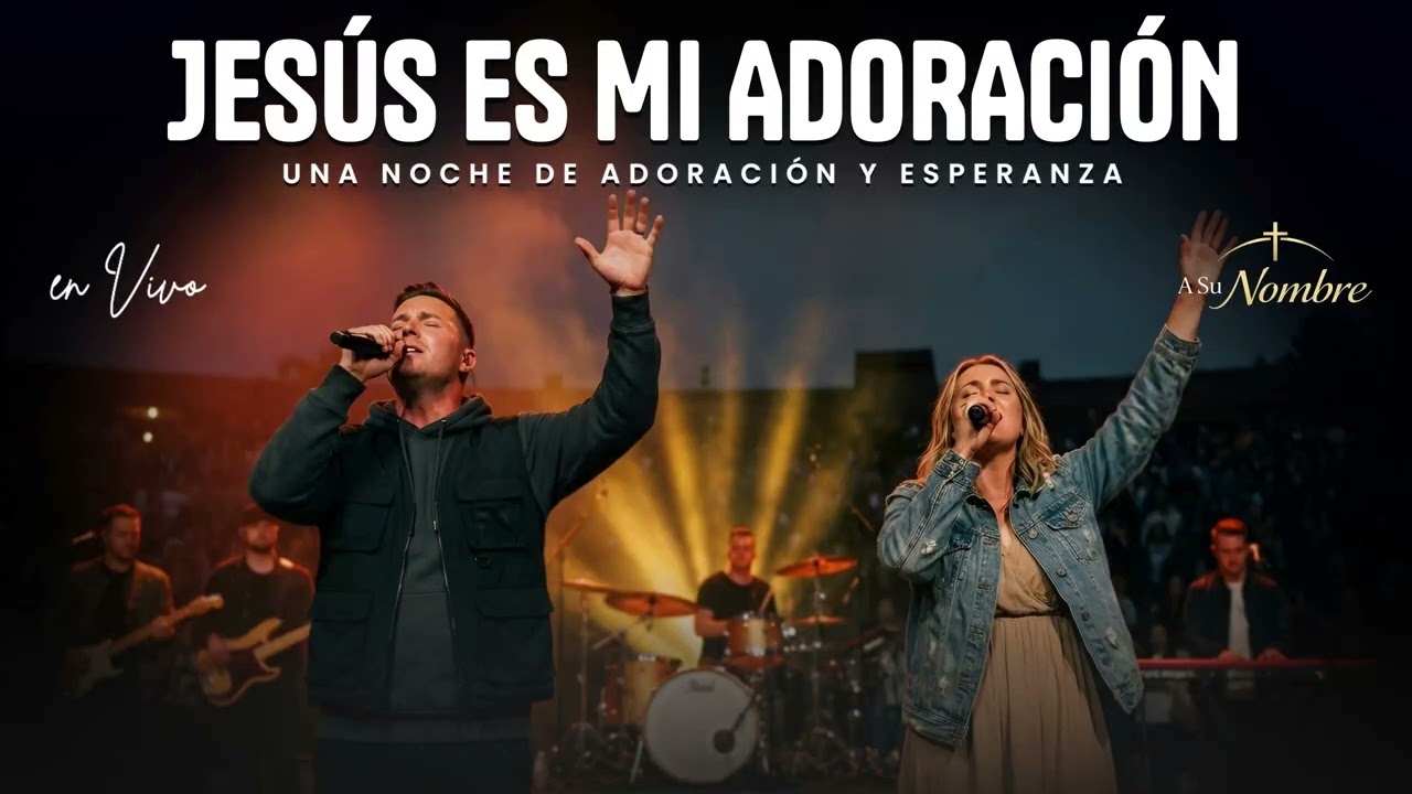 Jesús es mi adoración ADORACIÓN EN VIVO | Cantos rendidos a Jesús como centro y razón de alabanza