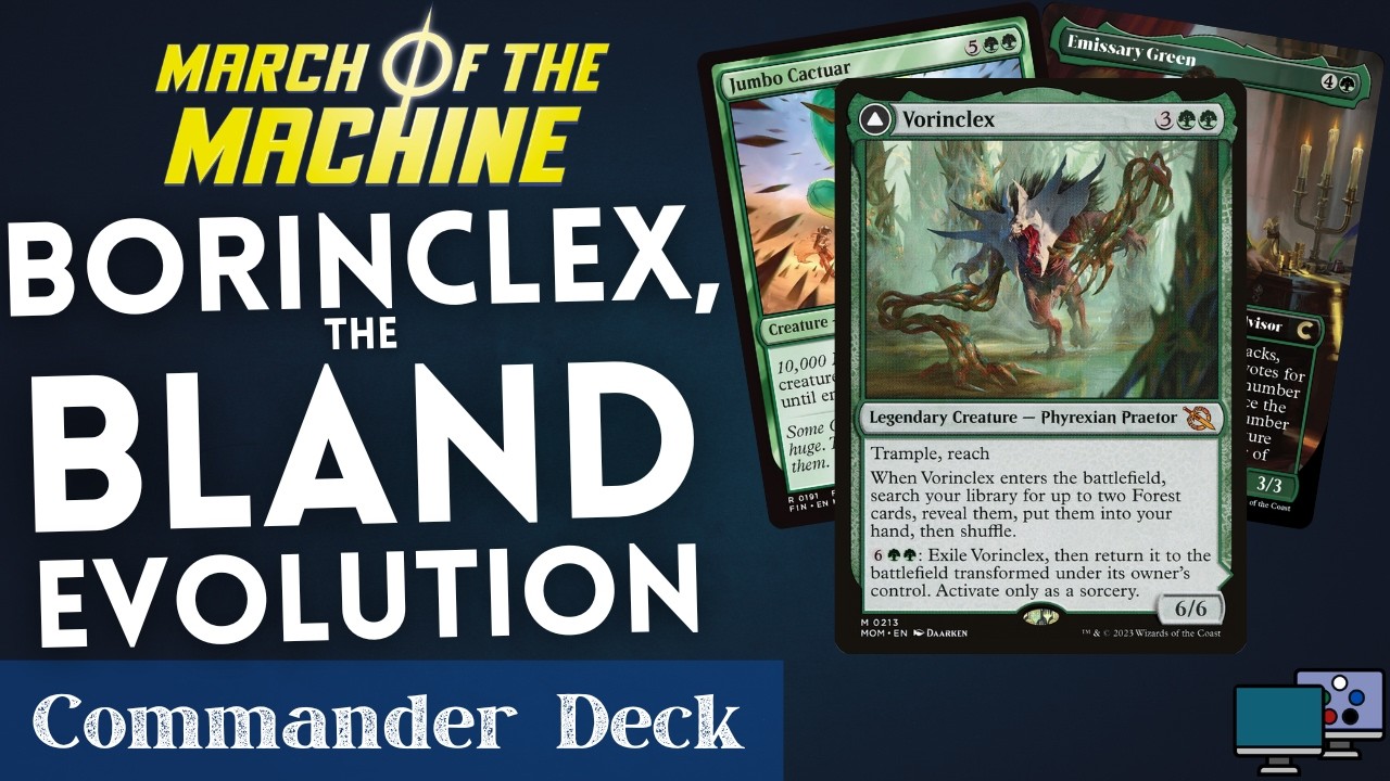 Borinclex, the Bland Evolution - Vorinclex | Commander Deck Tech