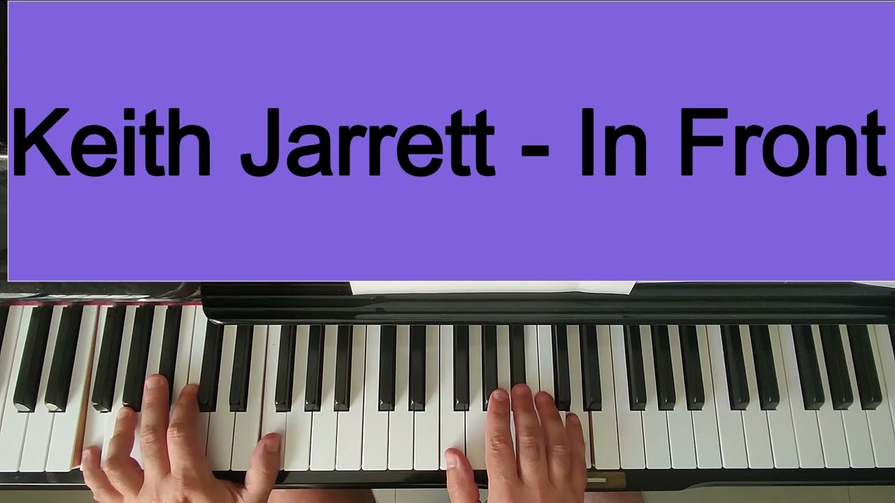 Keith Jarrett - In Front - Piano solo Tutorial - harmony & improv