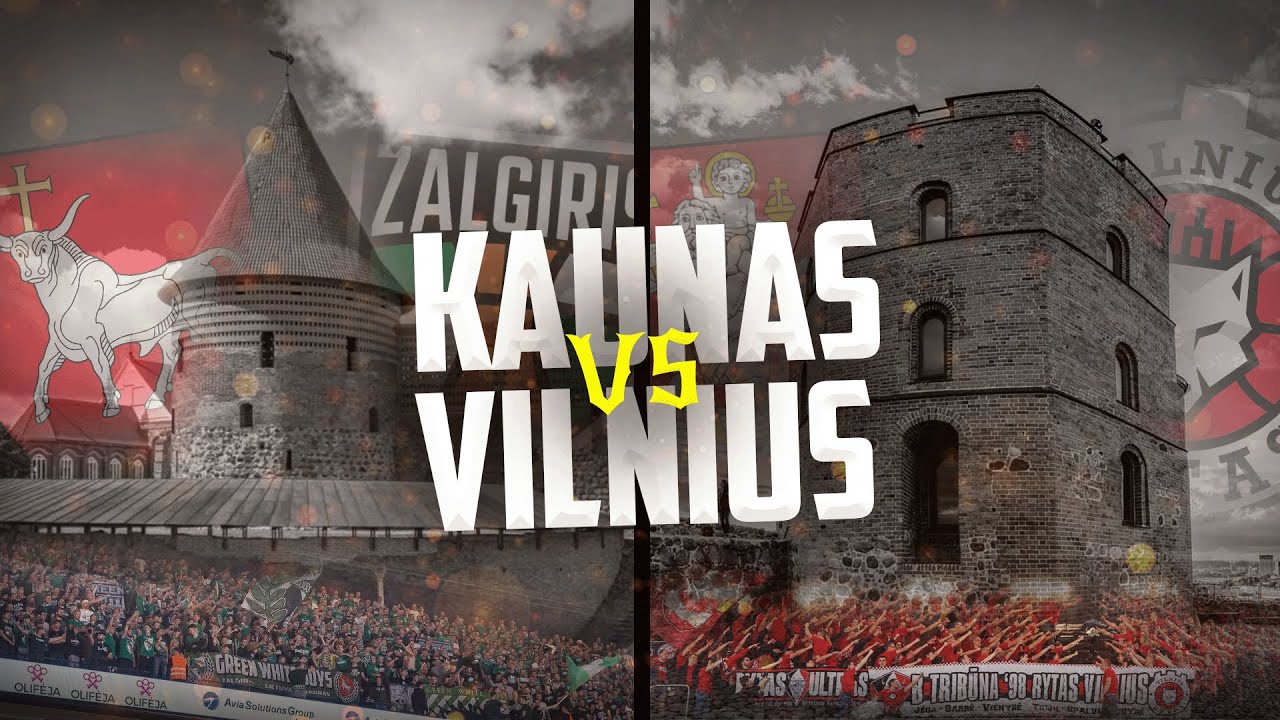 KAUNAS VS VILNIUS