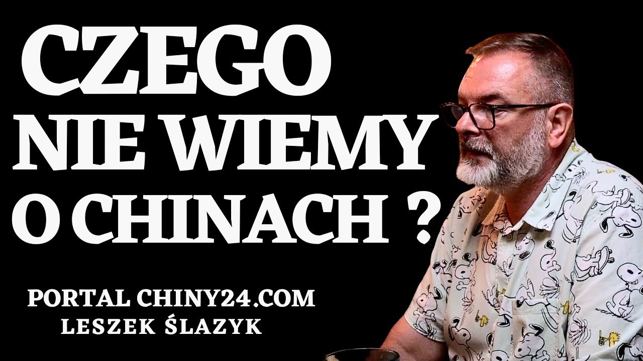 🤔CZEGO NIE WIEMY O CHINACH 🇨🇳? CZY CHINY ZDOMINUJĄ ŚWIAT? @leszekslazyk  CHINY24.COM #1/3
