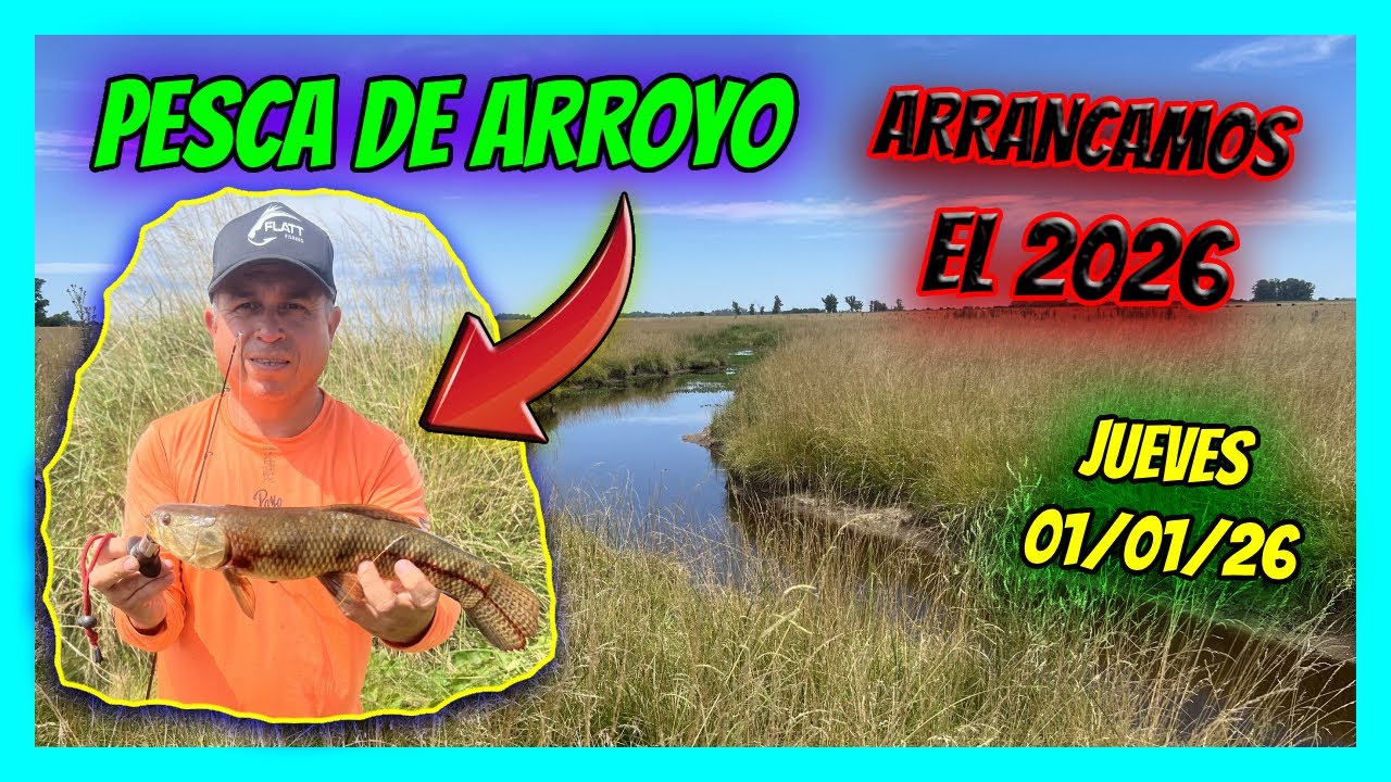 🟩  PESCA DE ARROYO  🟢 ARRANCAMOS EL 2026 BUSCANDO TARUS