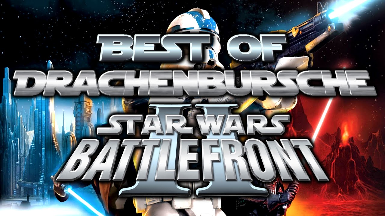 Best of Drachenbursche & Lenn16 - Star Wars Battlefront 2