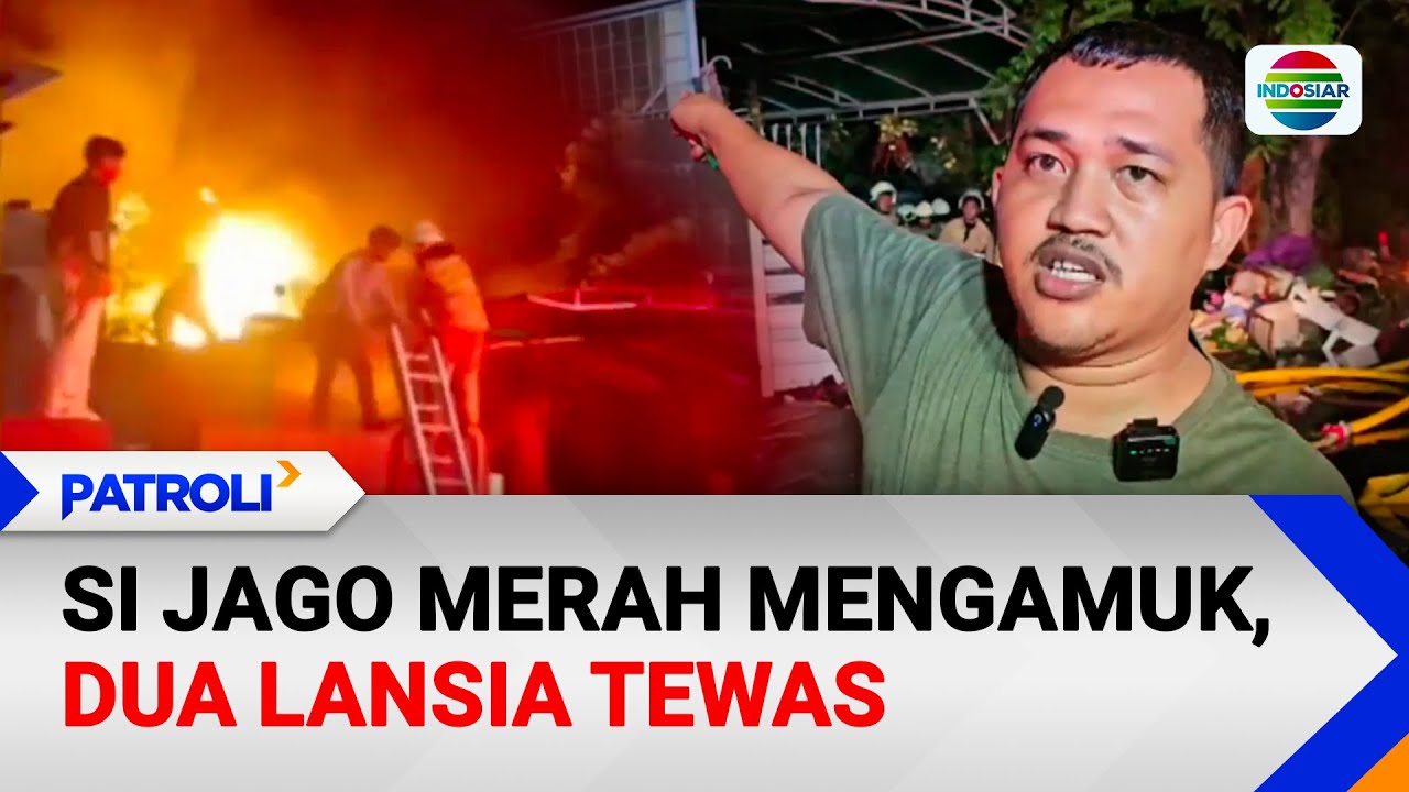 Kebakaran Rumah, 2 Lansia Tewas | Patroli