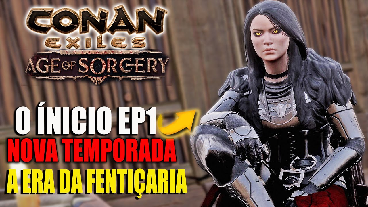 INICIANDO UMA NOVA AVENTURA - AGE OF SORCERY EP1 - CONAN EXILES  ATUALIZAÇÃO 3.0