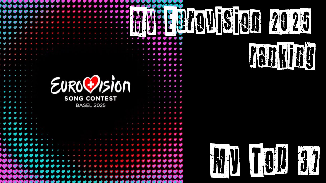 My Eurovision 2025 Ranking !!