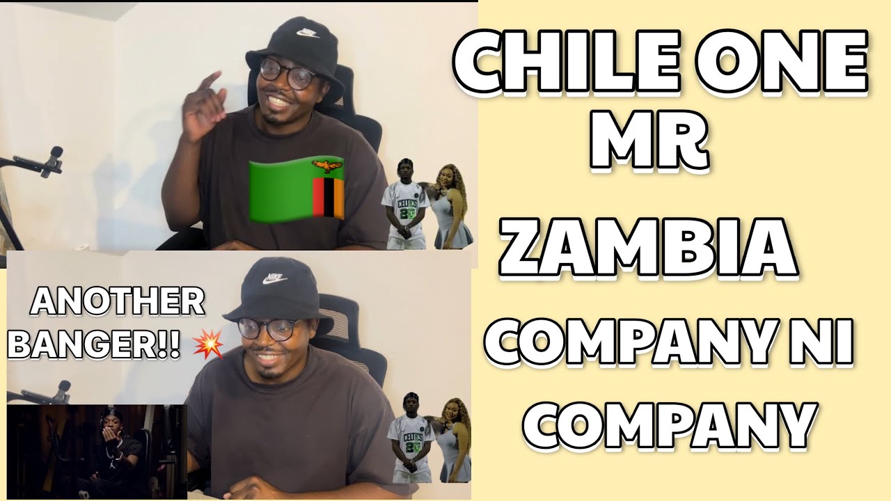 Chile One Mr Zambia - Company Ni Company  |Reaction Video |Zambia’s World class  artist !!