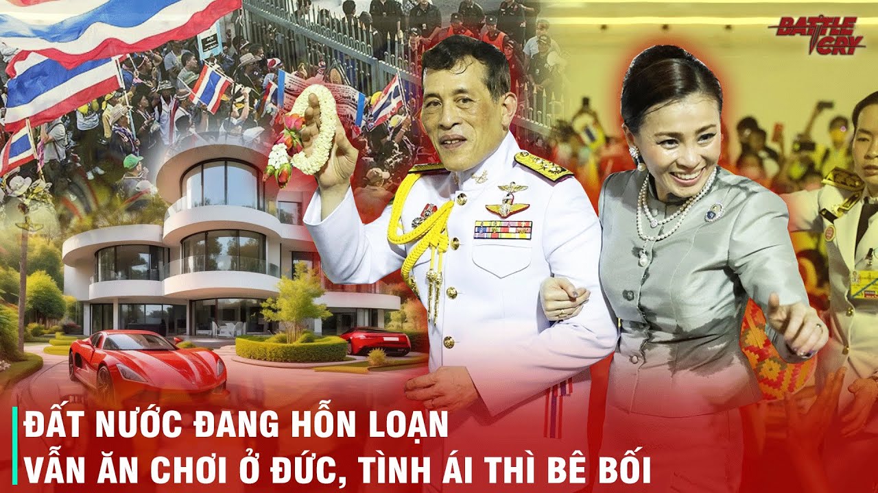 MẶT TỐI HOÀNG GIA THÁI LAN: NẮM QUYỀN LỰC CỰC HẠN MÀ CHỈ TẬP TRUNG LÀM GIÀU CHO BẢN THÂN VÀ ĂN CHƠI
