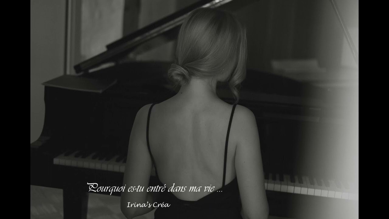 🎹 Pourquoi es-tu entré dans ma vie ? – Irina's Créa | Ballade piano émouvante - amour et rupture