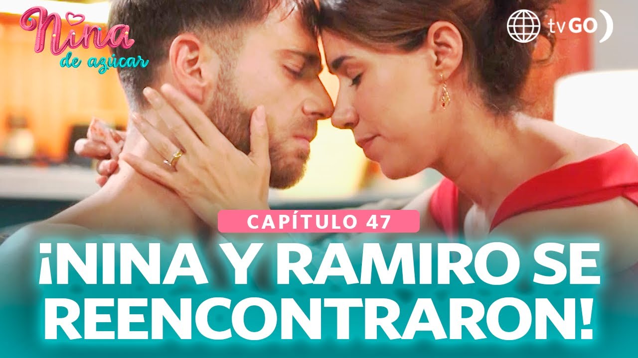 Nina de azúcar: Ramiro y Nina se reencontraron (Capítulo n° 47)