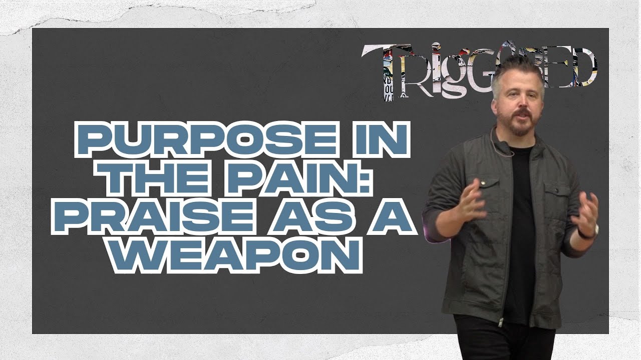 Purpose in the Pain: Praise as a Weapon | Dave Jackson