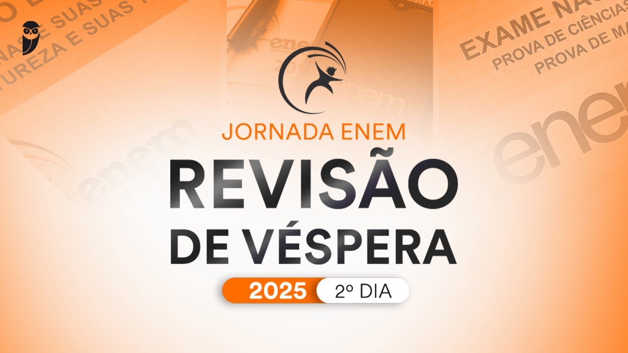 Revisão de Véspera ENEM 2025 2º dia