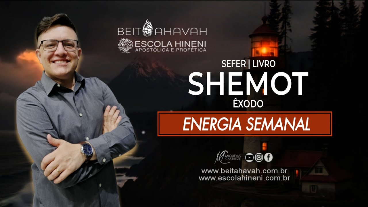 SEFER SHEMOT / LIVRO DE ÊXODO - TORAH 5786 2026 ESCOLA HINENI BEIT AHAVAH AP. MIQUÉIAS CASTREZE