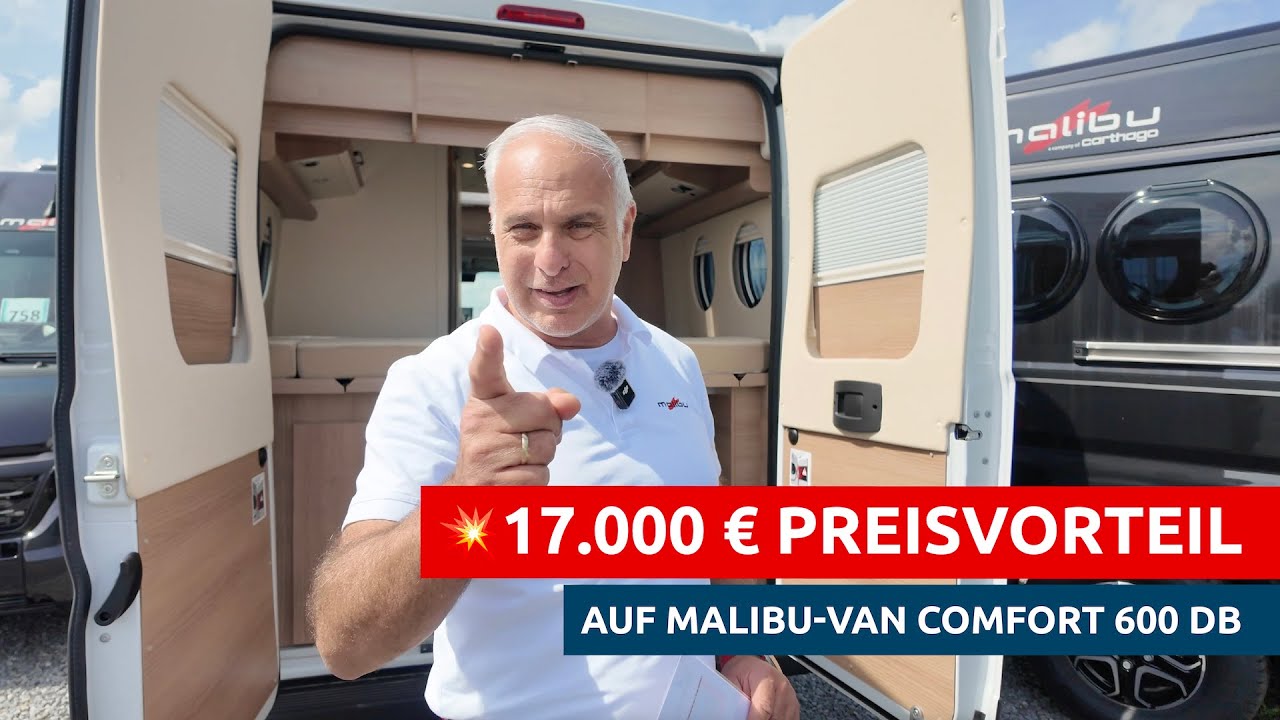 Malibu Van Comfort 600 DB Sonderedition - jetzt für nur 69.609 € + 7.000 € GRATIS bei Mareien! 🚐