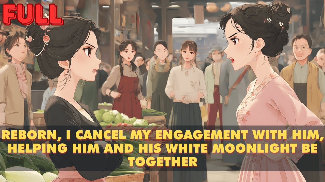 Reborn, I Cancel My Engagement with Him, Helping Him and His White Moonlight Be Together