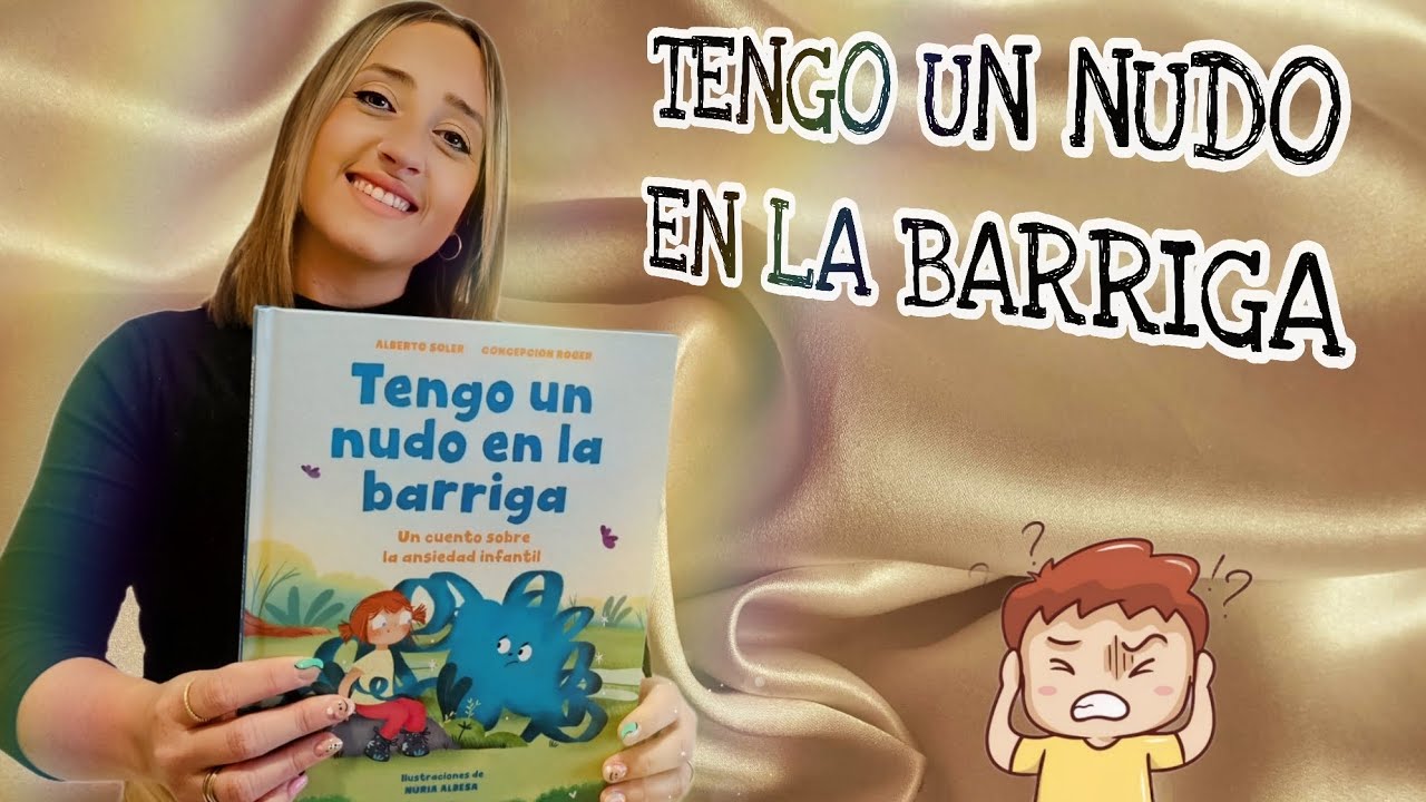 TENGO UN NUDO EN LA BARRIGA: Cuento para tratar la ansiedad infantil | La Caja de Cuentos de Manuela