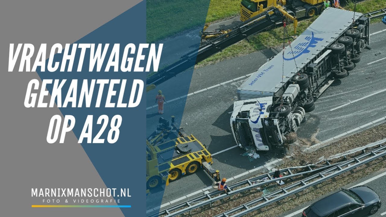 Vrachtwagen gekanteld op snelweg A28 in Amersfoort / Leusden | Marnix Manschot Media