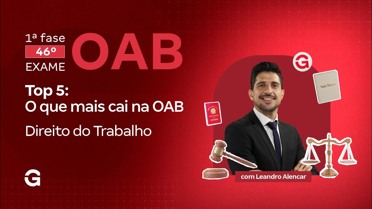 1ª fase do 46º Exame OAB | Top 5: O que mais cai na OAB em Direito do Trabalho