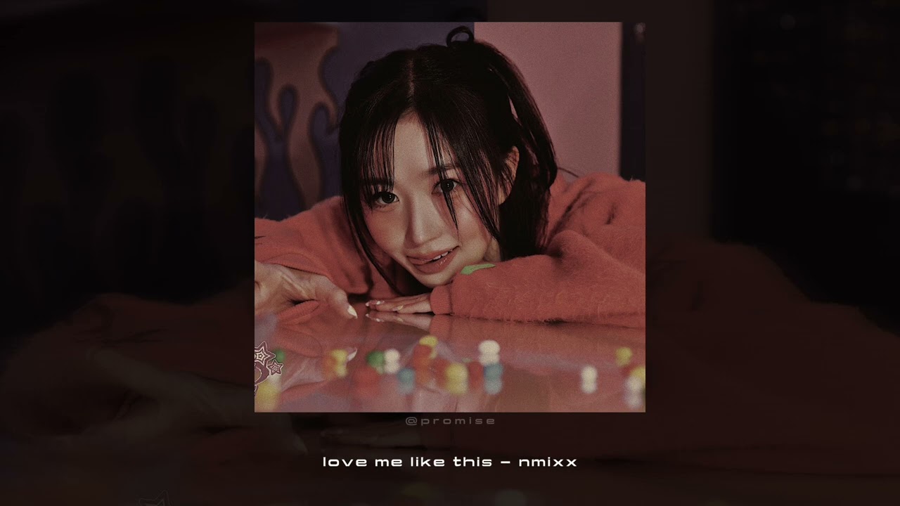 love me like this - nmixx || nightcore ✩