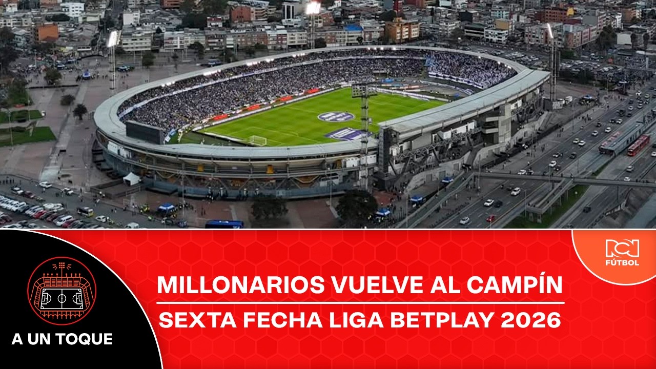 🔴EN VIVO🔴 Vuelve y juega: El Campín abre puertas y no solo al fútbol | A un Toque