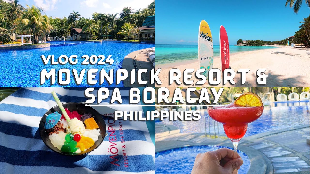 MOVENPICK RESORT & SPA BORACAY [4K] | Day Tour Pass | Expenses and Food | Travel Destination PH 🌊🌴☀️