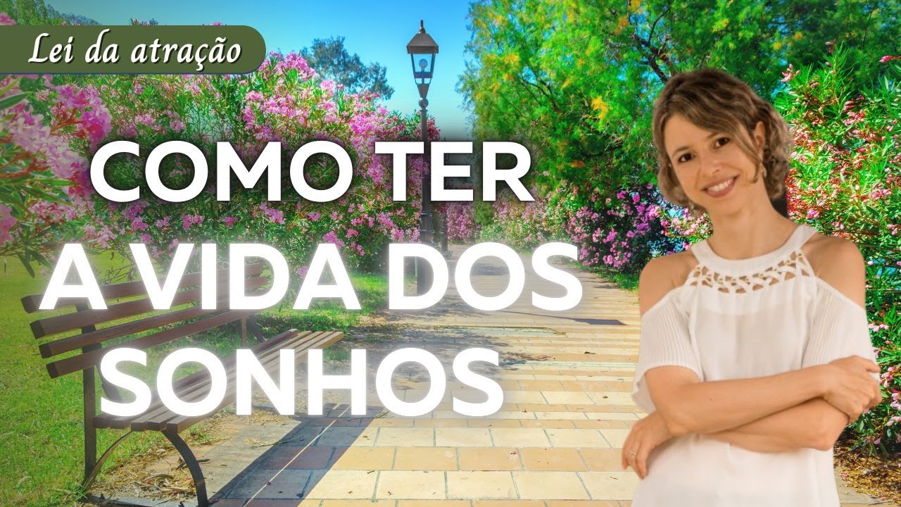 O Segredo da Criação Deliberada: Como ter a Vida dos Sonhos  | A história de Sofia