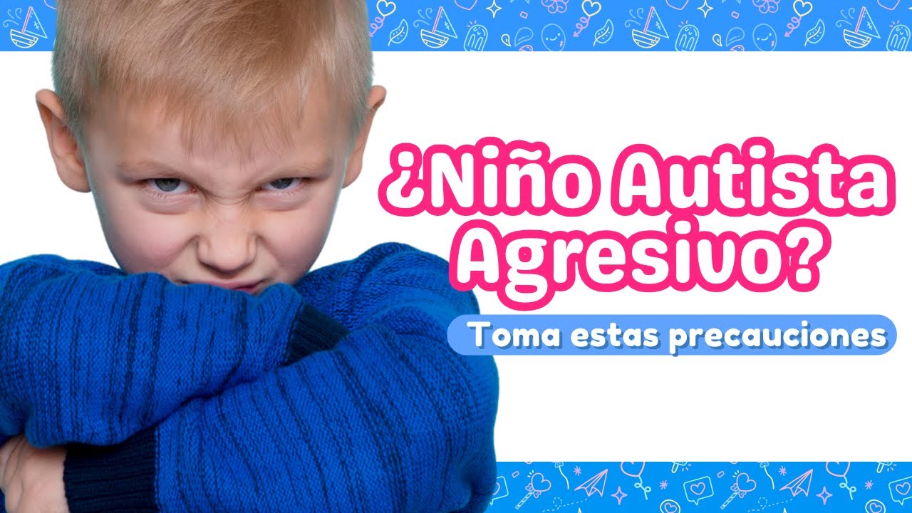 Cómo evito que sea agresivo mi niño con autismo