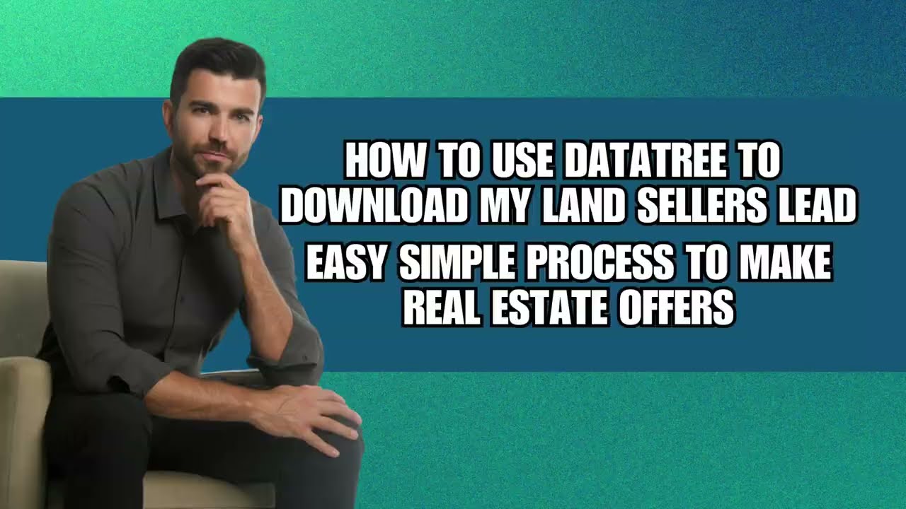 How To Use DataTree To Download My Land Sellers Land. Easy Simple Process To Make Real Estate Offers