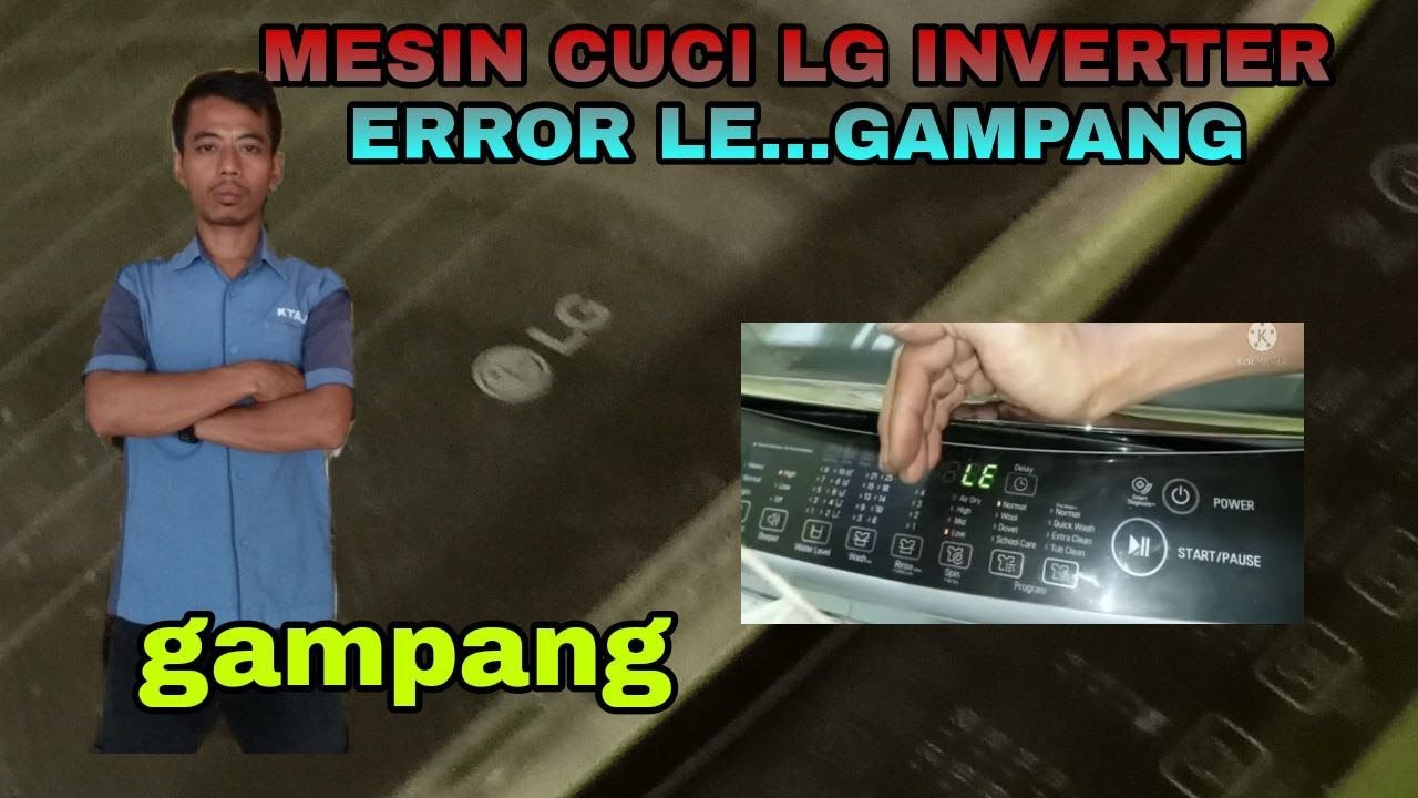 MESIN CUCI LG INVERTER ERROR LE ....GAMPANG