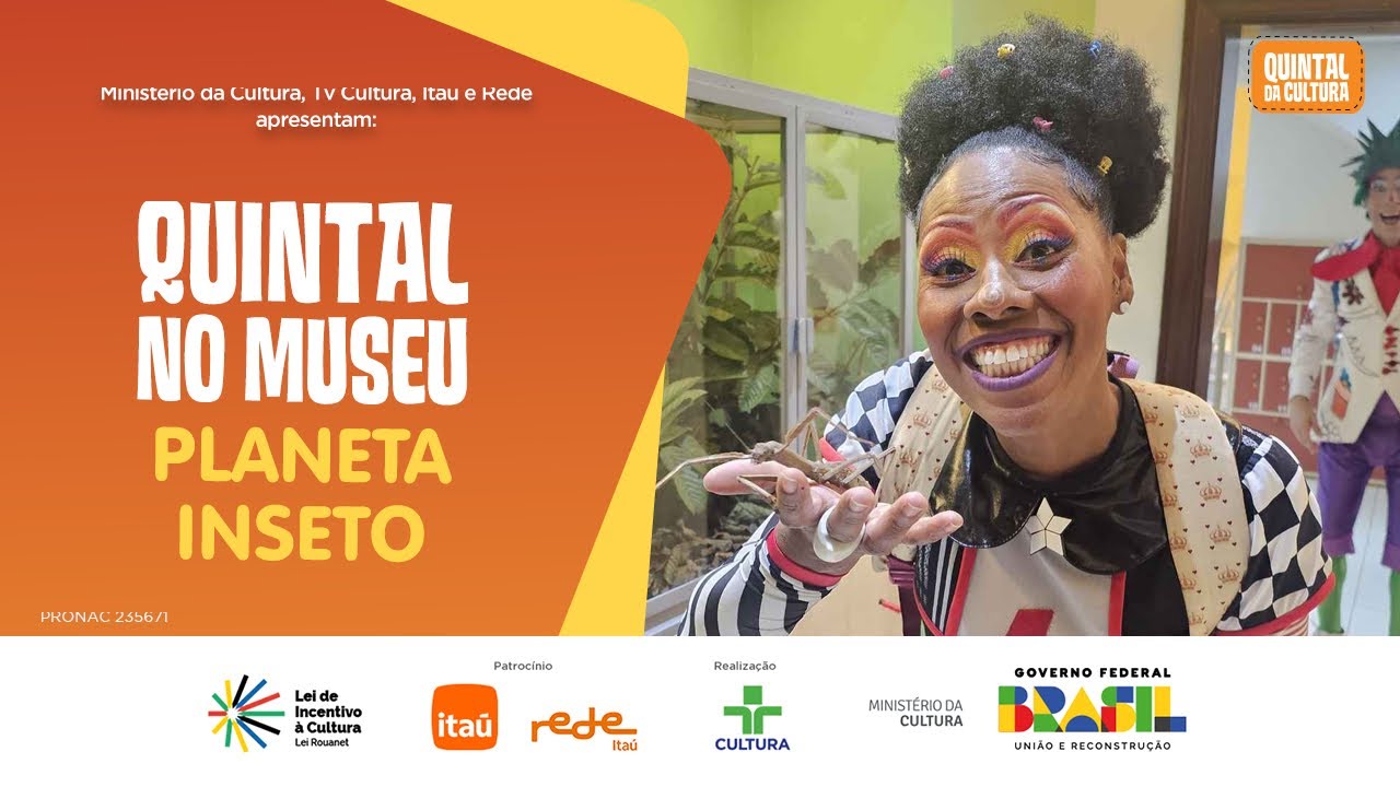 QUINTAL NO MUSEU | PLANETA INSETO | QUINTAL DA CULTURA