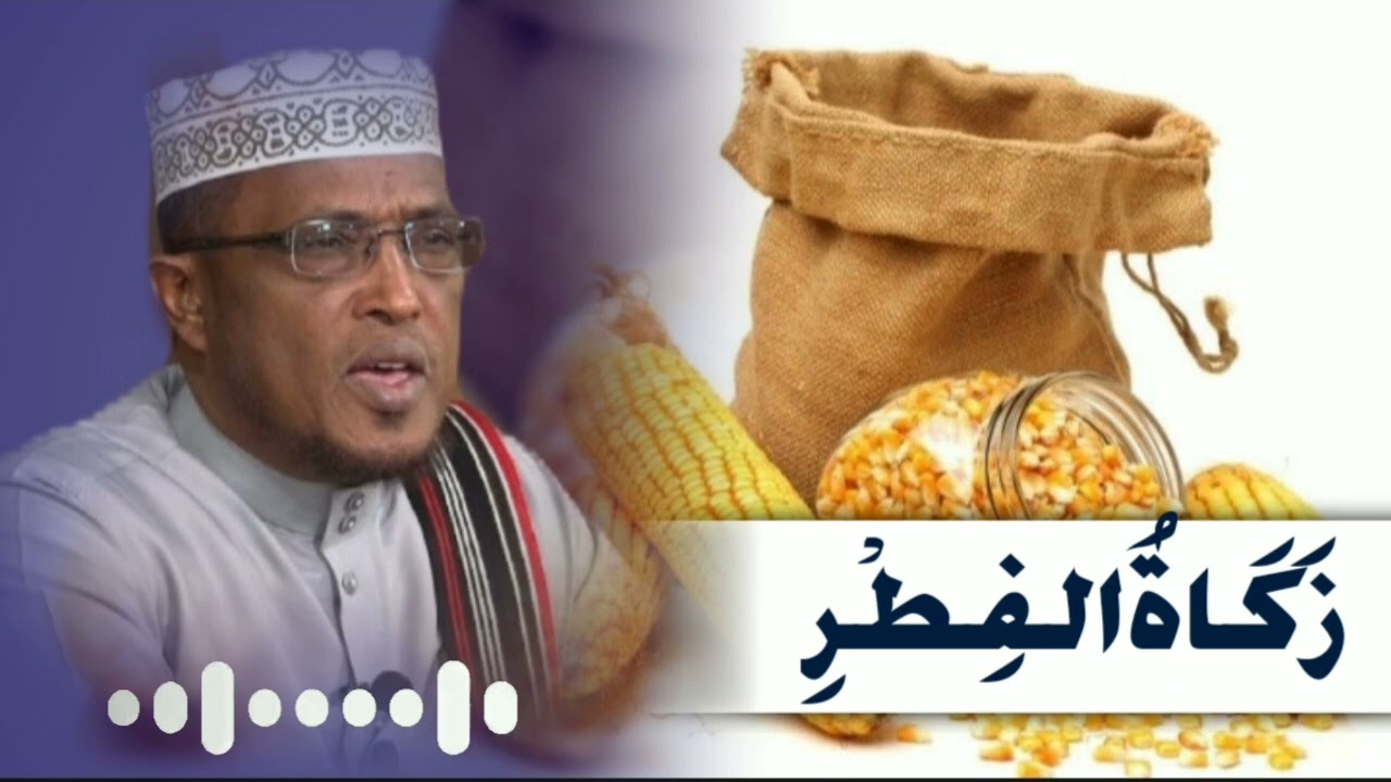 Zakatul fidhriga iyo qaabka loobixiyo iyo cida lasiiyo intaba || sheikh dirir