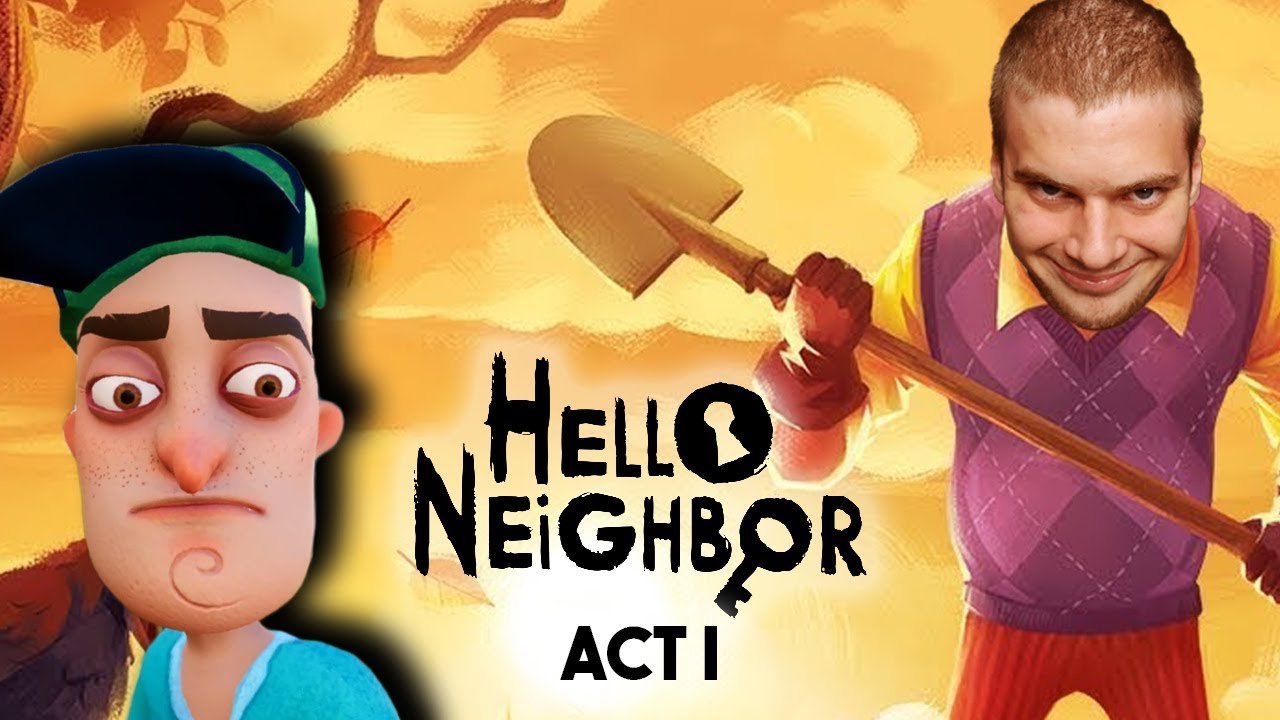 Molesztál a szomszédom! 😞 - HELLO NEIGHBOR - ACT I