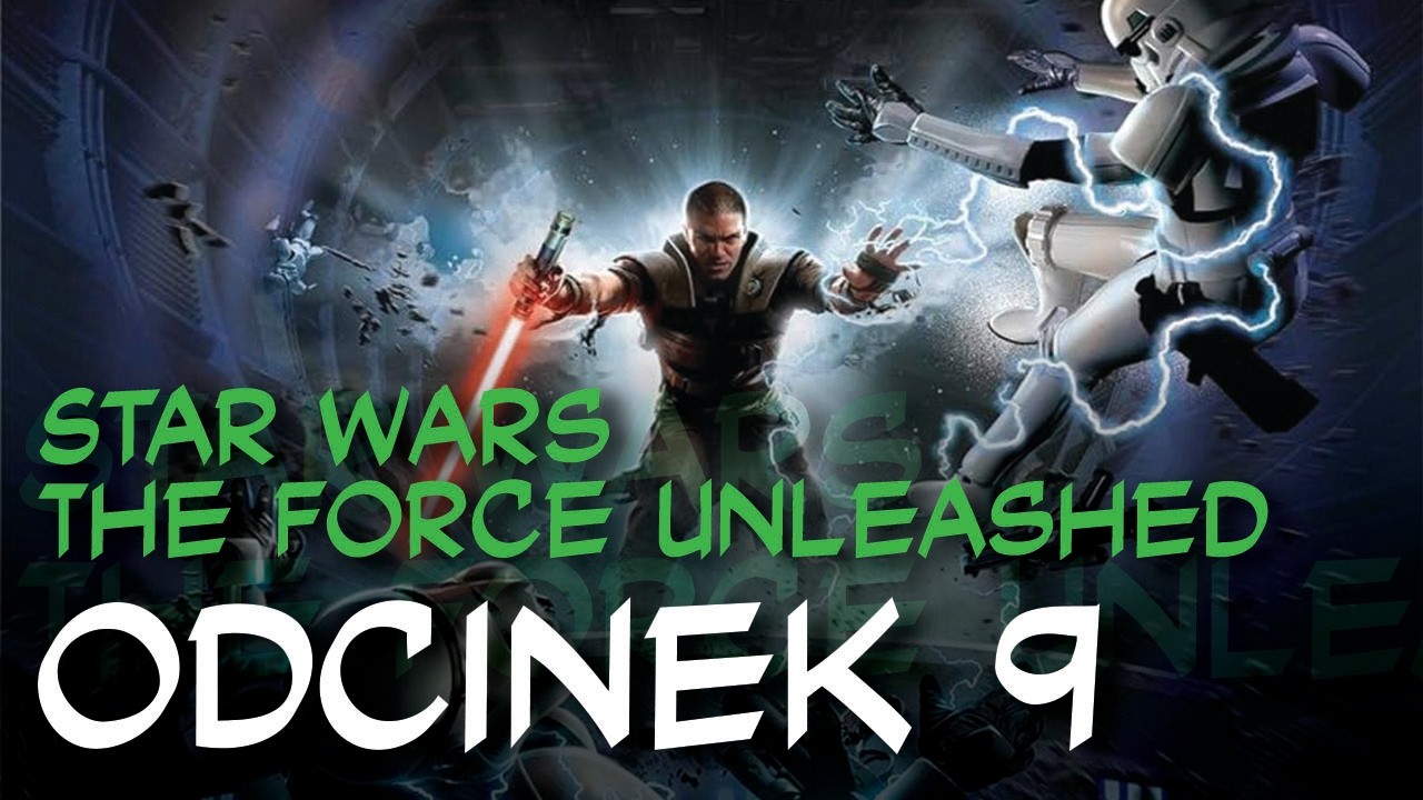 Zagrajmy w Star Wars The Force Unleashed odc.9 