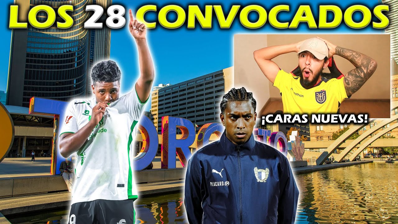 &iexcl;CARAS NUEVAS! LOS 28 CONVOCADOS DE ECUADOR PARA ENFRENTAR A CANAD&Aacute; Y NUEVA ZELANDA 🔥 | XDOTES