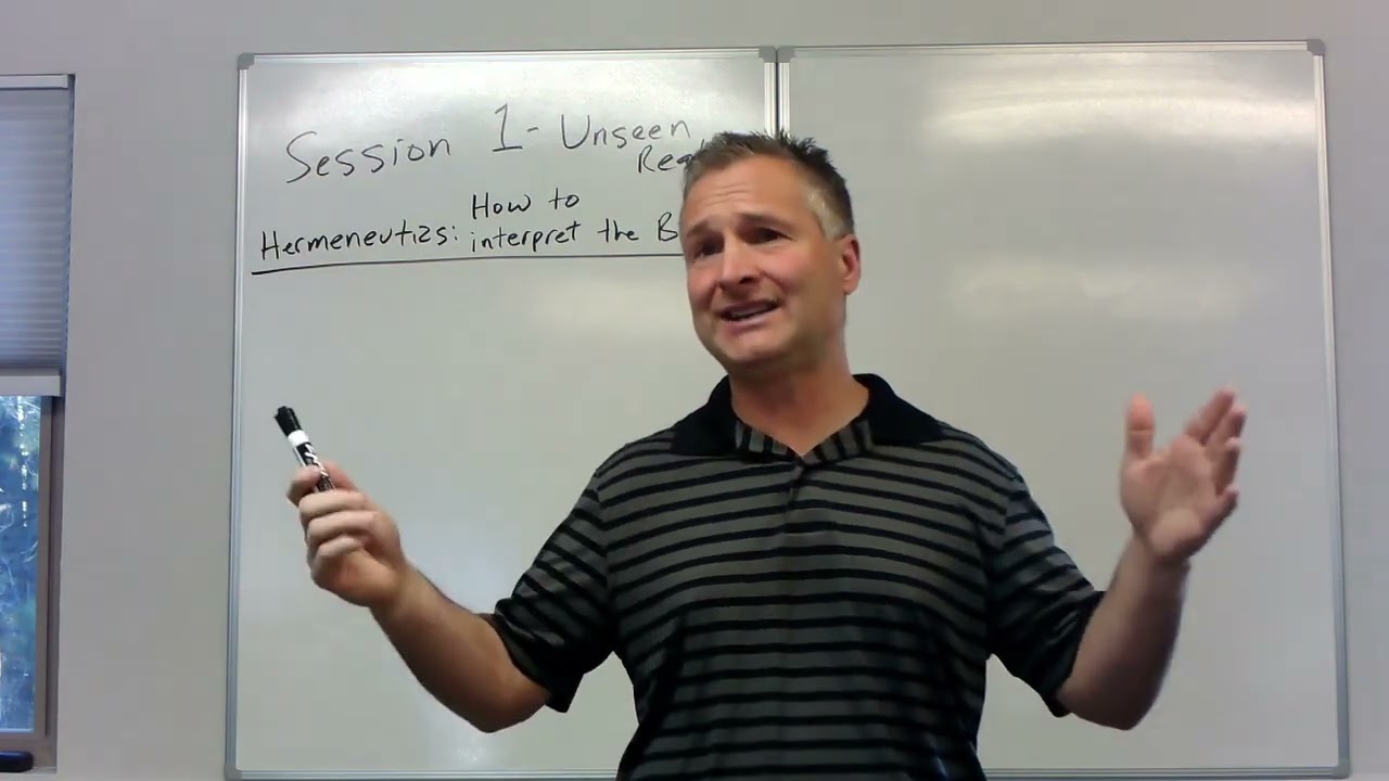 Unseen Realm Session 1: Principles of Interpreting the Bible