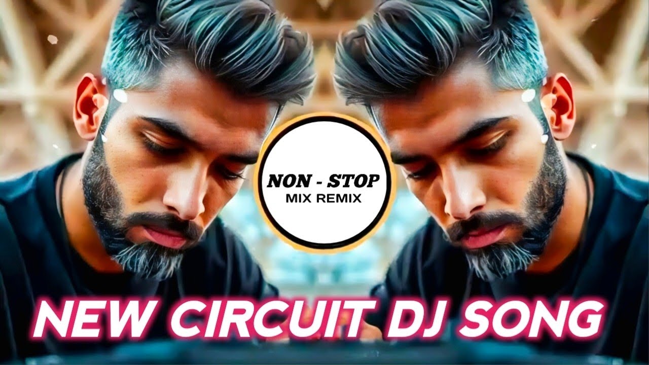 New Circuit Dj Song | Unique Style Dj Song | All new Dj Song | Hindi DJ Song | Remix Dj Song | DJ 