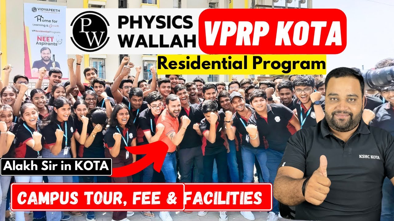 PW Residential Program KOTA ! VPRP Campus Tour ! Fess & New Batches for NEET/JEE